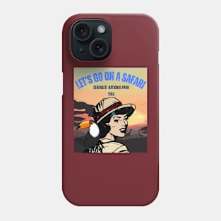 Let’s go on a safari Phone Case