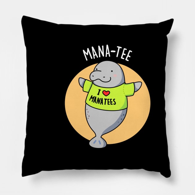 Mana-tee Cute Manatee Pun Pillow by punnybone