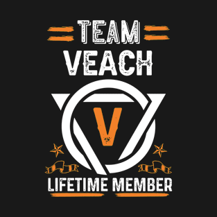 Team veach Lifetime Member, Family Name, Surname, Middle name T-Shirt