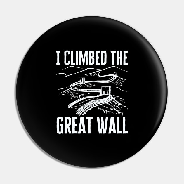 I Climbed The Great Wall Pin by HobbyAndArt