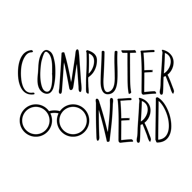 Computer Nerd by InspiredQuotes