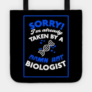 Sorry! I'm Already Taken By A Damn Hot Biologist (Blue & White) Tote