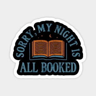 Sorry My Night Is All Booked Magnet