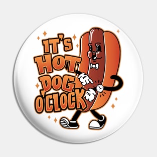 Funny It is Hot-dog o'clock Design Pin