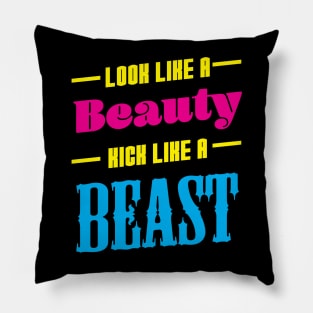 Look Like a Beauty Kick like a Beast Muay Thai Kickboxing Pillow