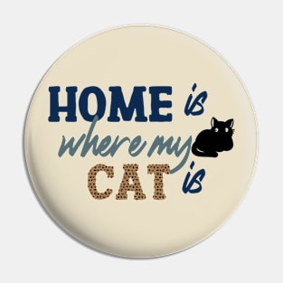 Home Is Where My Cat Is Pin