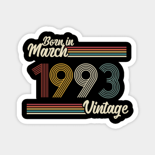 Vintage Born in March 1993 Magnet