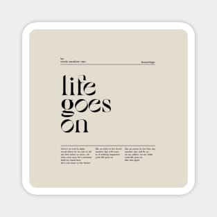 Life Goes on Magnet
