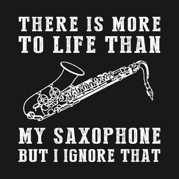 Saxophone Ignorance T-Shirt by MKGift