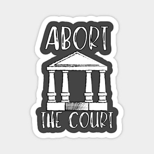 Abort The Court Shirt Magnet