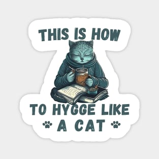 how to hygge like a cat Magnet