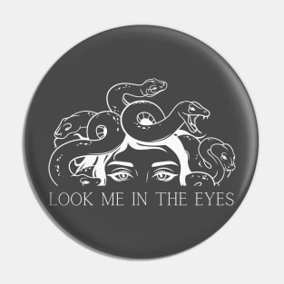 Medusa: Look Me In The Eyes Pin