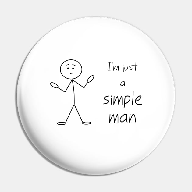 I'm Just a Simple Man Pin by Verl