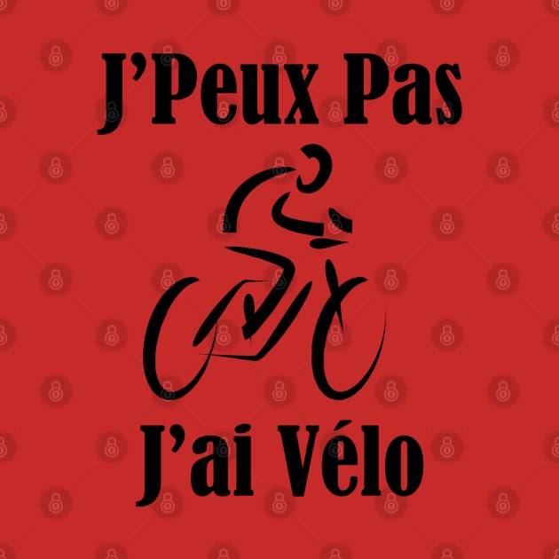 JE PEUX PAS J AI VELO by Design by Nara