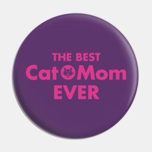 The Best Cat Mom Ever Pink Pin