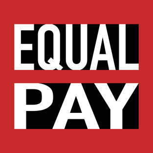 Equal Pay T-Shirt