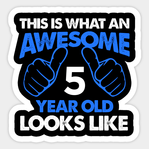 This is What an Awesome 5 Year Old Looks Like Funny Birthday Kids T-Shirt