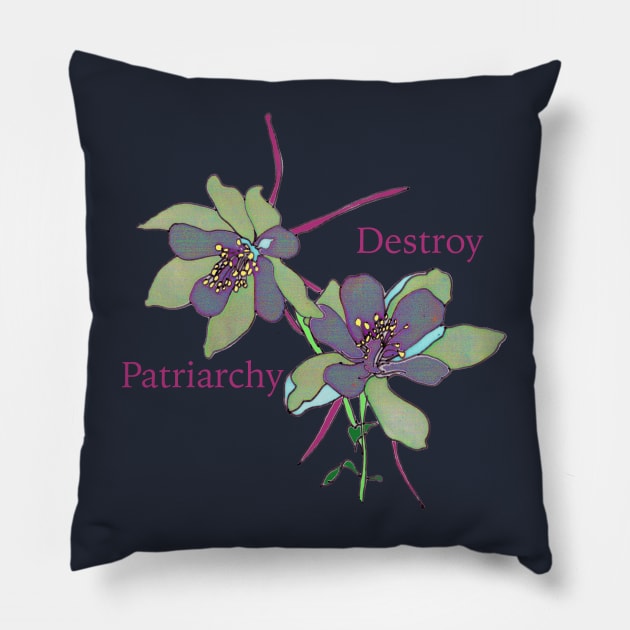 Destroy Patriarchy Pillow by FabulouslyFeminist