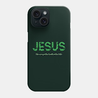 Jesus The Way The Truth The Life - John 14 : 6 - Bible Verse - Christian Phone Case