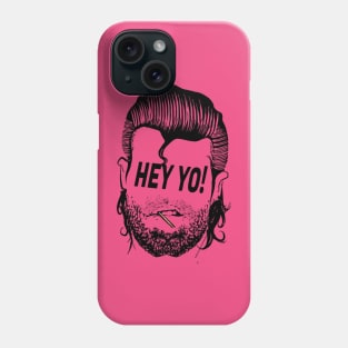 Hey yo! Phone Case