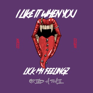 Lick My Feelingz T-Shirt