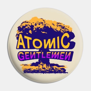 Atomic Gentlemen Pin