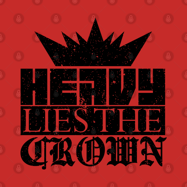 Heavy Lies the Crown by Botar Designs