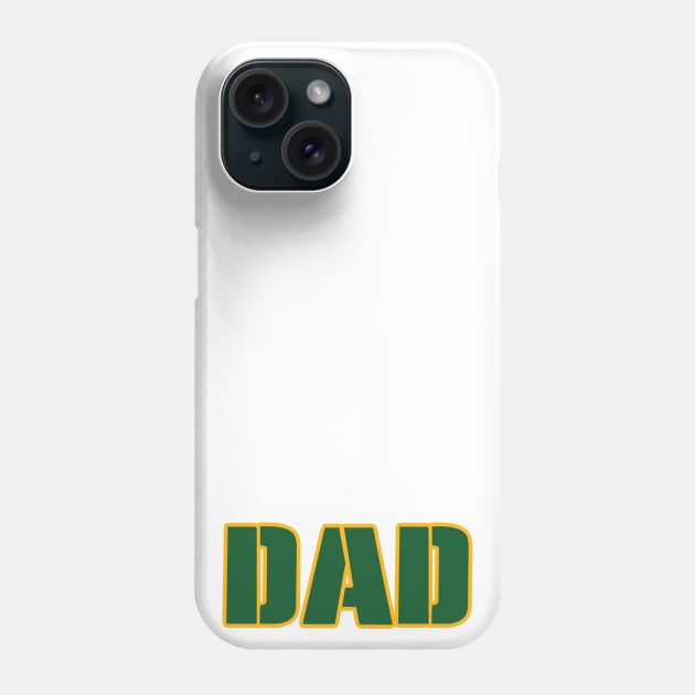 Green Bay DAD! Phone Case by OffesniveLine