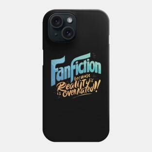 Fanfiction Because reality is overrated blue yellow Phone Case