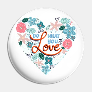 Do What You Love Botanical Quote Pin