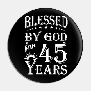 Blessed By God For 45 Years Christian Pin