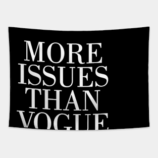 MORE ISSUES THAN VOGUE DOPE STREET WEAR SWAG HIPSTER MEN WOMEN Dope nope Tapestry