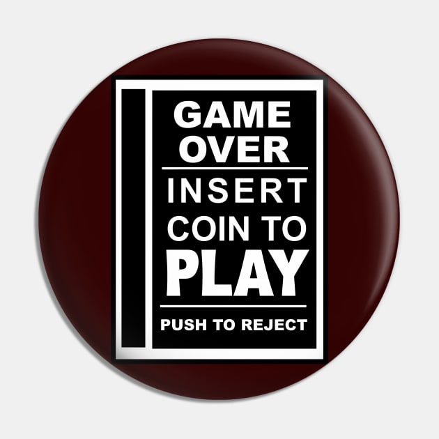 Game Over.  Insert Coin To Play. Pin by BSquared