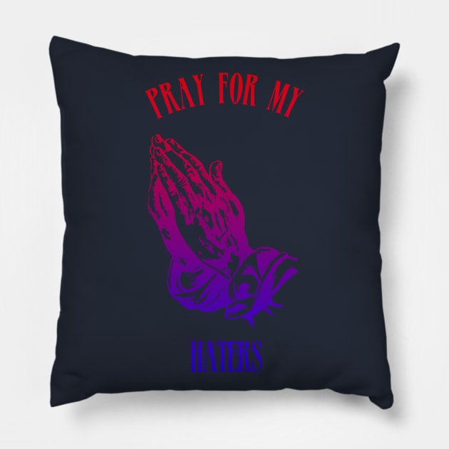 pray for my haters Pillow by hardcore repertoire