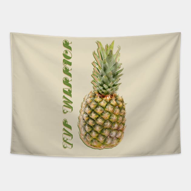 IVF Warrior Pineapple Tapestry by WickedFaery