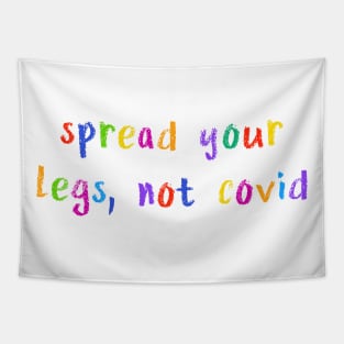 spread your legs not covid Tapestry