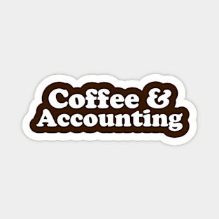 Coffee And Accounting Accountant Magnet