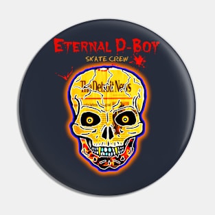 ETERNAL D-BOY SKATE CREW Pin