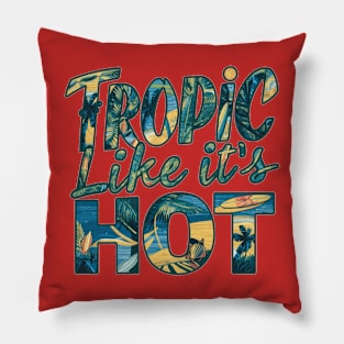 Tropic Like It's Hot Pillow