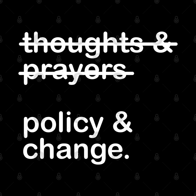 Thoughts And Prayers Policy And Change by Junalben Mamaril