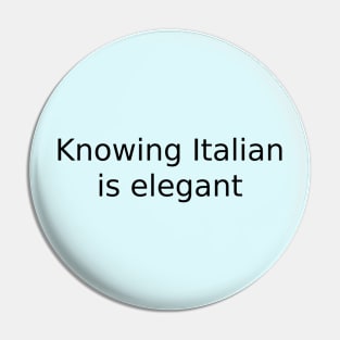 Knowing Italian is elegant Pin
