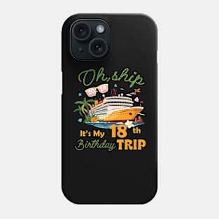 It's My 18th Birthday Trip 18 Years Old Cruising B-day Party Phone Case