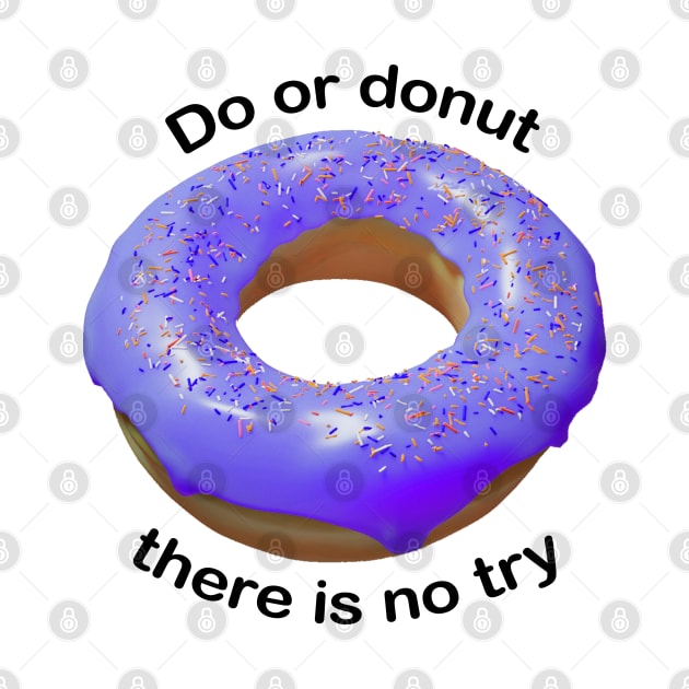 Do or donut there is no try purple by DARNA