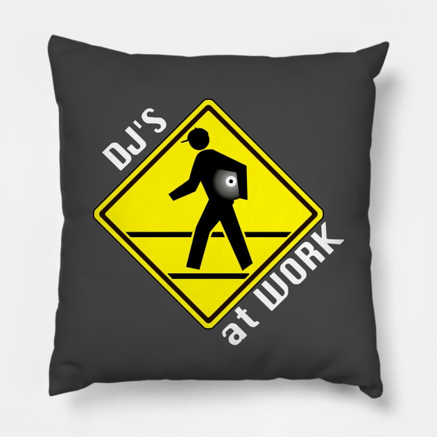 DJs at work  (White Letters) Pillow by bernatc