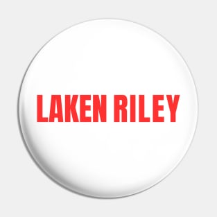 Laken Riley Pin