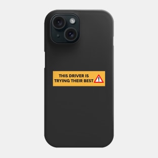 This Driver is Doing Their Best, Funny Car Bumper Phone Case