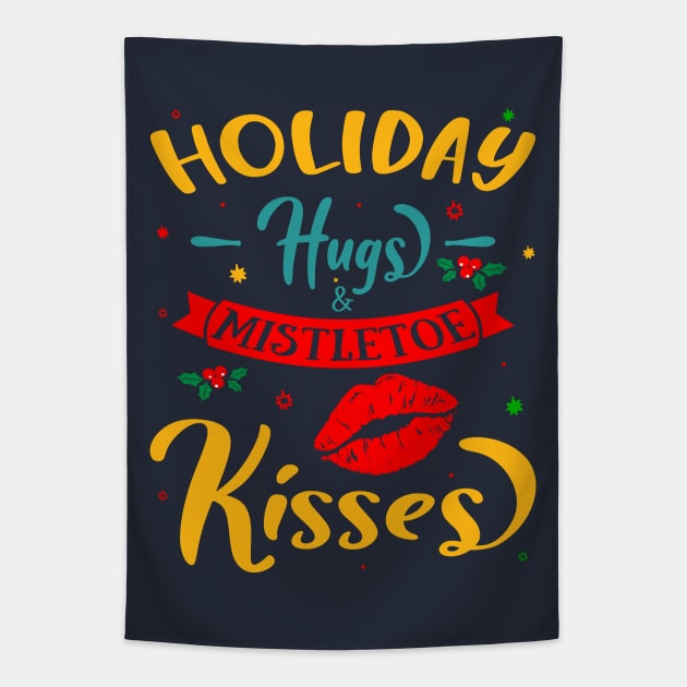 Holiday Hugs and Mistletoe Kisses Tapestry by MZeeDesigns