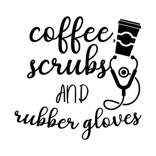 Coffee Scrubs and Rubber gloves T-Shirt