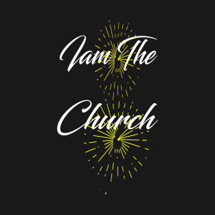 iam the church T-Shirt