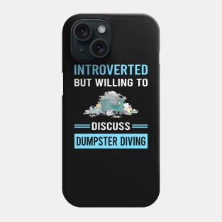 Introverted Dumpster Diving Phone Case